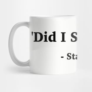 Did I Stutter? Mug